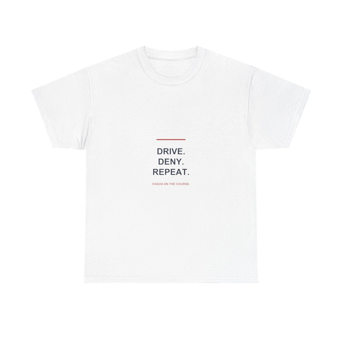 drive-deny-repeat-trump-shirt standardized White