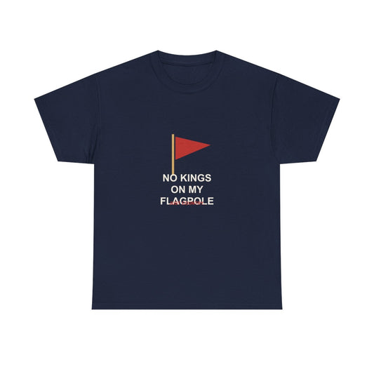 no-kings-on-my-flagpole-shirt enlarged Navy